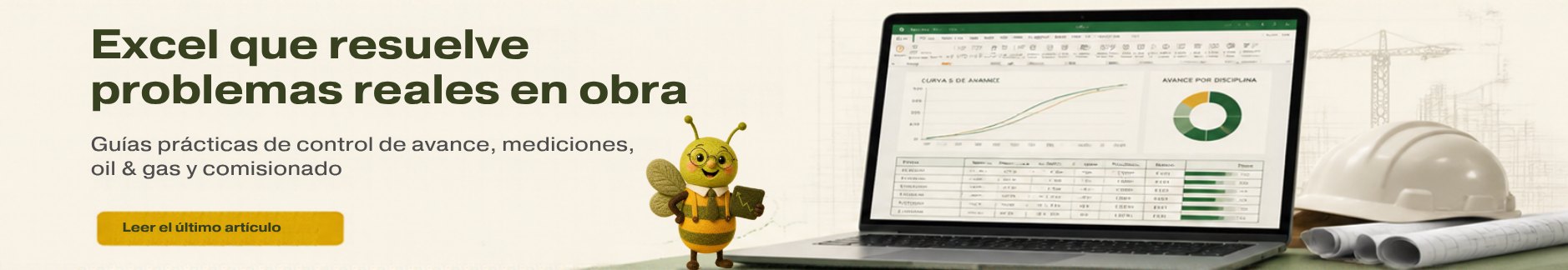 Excel que resuelve problemas reales en obra: guías prácticas de control de avance, mediciones, oil & gas y comisionado. Leer el último artículo